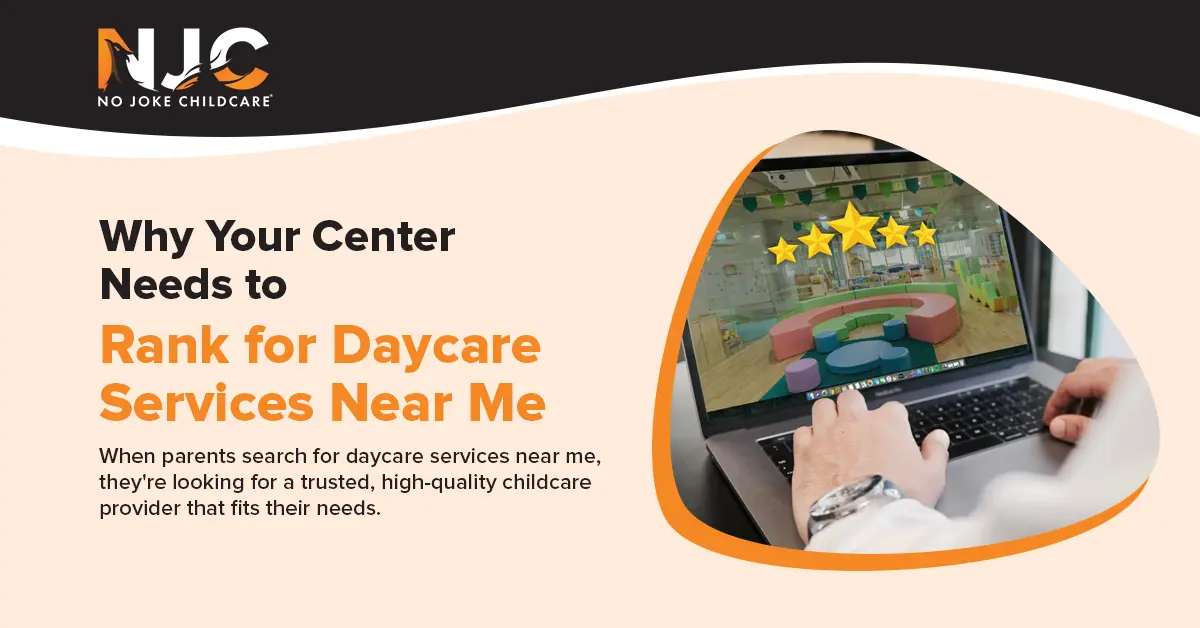 Why Your Center Needs to Rank for Daycare Services Near Me Why Your Center Needs to Rank for Daycare Services Near Me